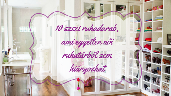 10 szexi női ruhadarab